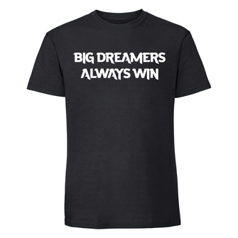 Big dreamers always win - Männer T-Shirt